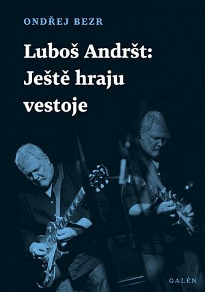 Luboš Andršt - Ještě hraju ve stoje