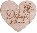 Dřevěné srdíčko "Děkuji, že tě mám"