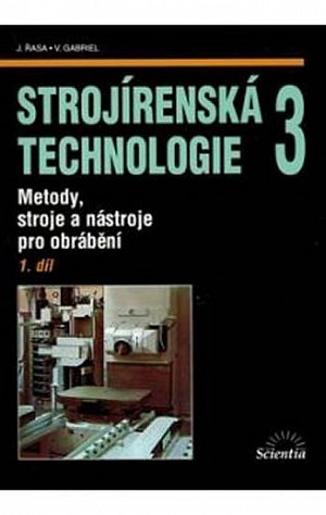 Strojírenská technologie 3, 1.díl