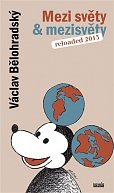 Mezi světy & mezisvěty - Reloaded 2013