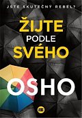 Žijte podle svého - Jste skutečný rebel?