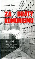Za dráty komunismu - 5291 dnů na Borech