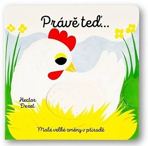 Právě teď… Malé velké změny v přírodě