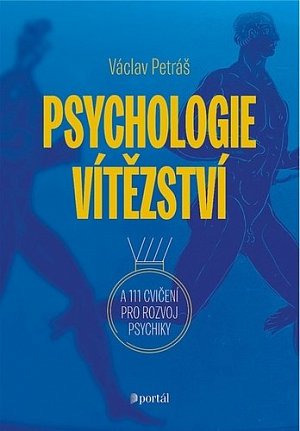 Psychologie vítězství a 111 cvičení pro rozvoj psychiky