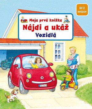Moja prvá knižka Nájdi a ukáž Vozidlo