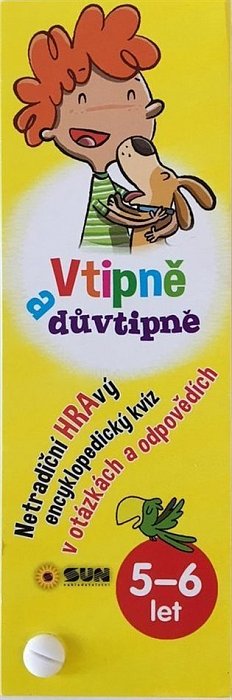 Vtipně a důvtipně 5-6 let Netradiční hravý encyklopediský kvíz v otázkách a odpovědích, 2.  vydání