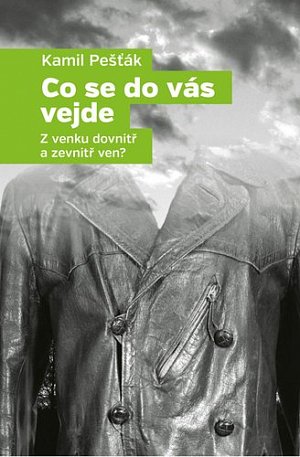 Co se do vás vejde - Z venku dovnitř a zevnitř ven?