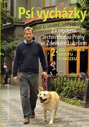 Psí vycházky 2. Od Čechova mostu k Muzeu - Za moderní architekturou Prahy