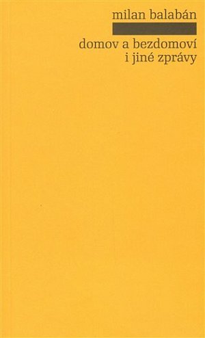 Domov a bezdomoví i jiné zprávy