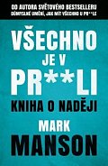 Všechno je v pr**li - Kniha o naději