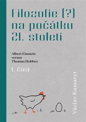 Filozofie na počátku 21.století 1.část - Albert Einstein versus Thomas Hobbes