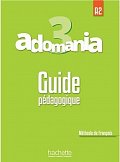 Adomania 3 (A2) Guide pédagogique