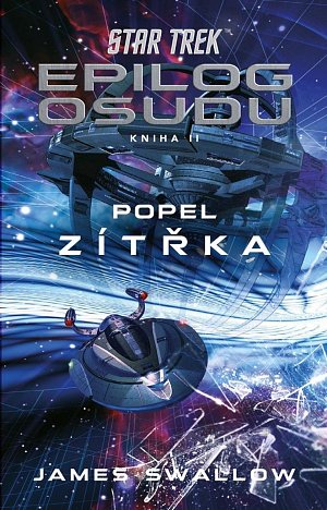 Star Trek: Epilog osudu - Kniha II - Popel zítřka