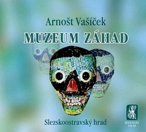 Muzeum záhad - Slezskoostravský hrad, 1.  vydání