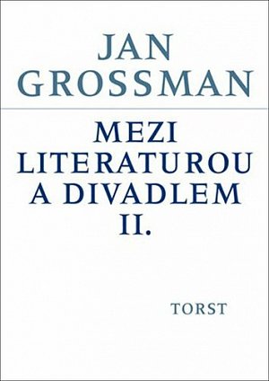 Mezi literaturou a divadlem II.