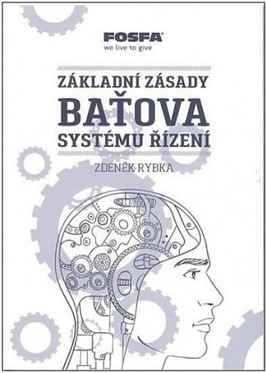 Základní zásady Baťova systému řízení