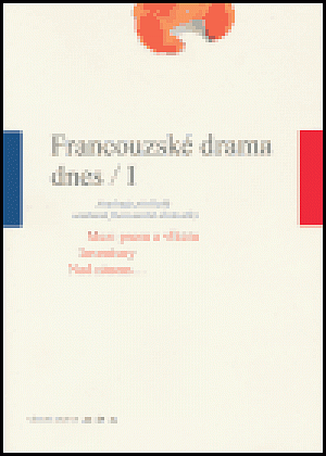 Francouzské drama dnes I.