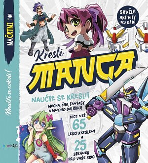 Kresli Manga - Nauč se kreslit mecha, chibi, fantasy a spoustu dalších věcí!