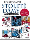 Po stopách stoleté dámy - Naše země 1918-2018