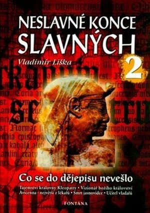 Neslavné konce slavných 2