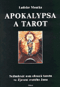 Apokalypsa a tarot - Sedmdesát osm obrazů tarotu ve Zjevení svatého Jana
