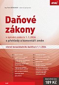Daňové zákony v úplném znění k 1.1.2024 s přehledy a komentáři změn včetně konsolidačního balíčku k 1.1.2024