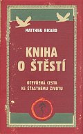 Kniha o štěstí - Otevřená cesta ke šťastnému životu
