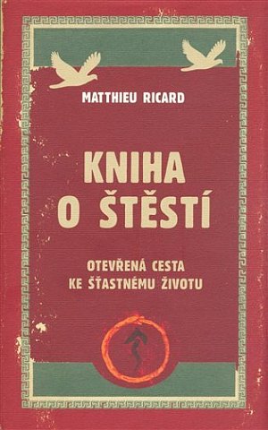 Kniha o štěstí - Otevřená cesta ke šťastnému životu