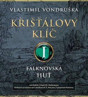 Křišťálový klíč I. - Falknovská huť - 2 CDmp3 (Čte Jan Hyhlík)