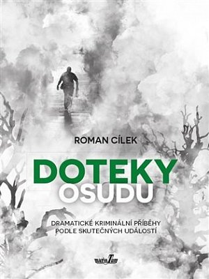 Doteky osudu - Dramatické kriminální příběhy podle skutečných událostí