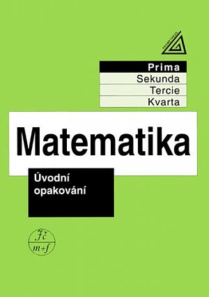 Matematika pro nižší ročníky víceletých gymnázií - Úvodní opakování, 3.  vydání