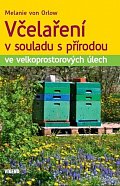 Včelaření v souladu s přírodou ve velkoprostorových úlech