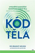 Kód těla - Uvolněte samoléčící schopnosti svého těla