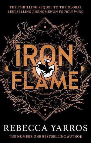 Iron Flame: The fiery sequel to the Sunday Times bestseller and TikTok sensation Fourth Wing