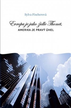 Evropa je jako židle Thonet, Amerika je pravý úhel, 1.  vydání