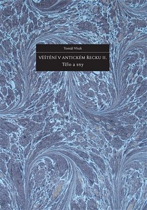 Věštění v antickém Řecku II. - Tělo a sny