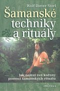 Šamanské techniky a rituály - Jak nalézt své kořeny pomocí šamanských rituálů
