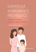 Empatická komunikace pro rodiče - Jak být důslední a přitom zůstat laskaví