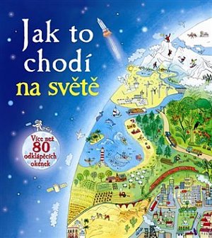 Jak to chodí na světě - Více než 80 odklápěcích okének