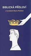 Biblická přísloví v kresbách Marie Plotěné