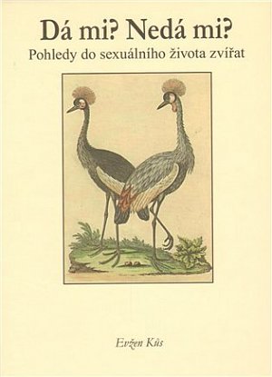 Dá mi? Nedá mi? - Pohledy do sexuálního života zvířat