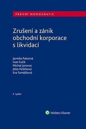 Zrušení a zánik obchodní korporace s likvidací, 2.  vydání