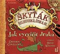 Jak vycvičit draka (Škyťák Šelmovská Štika III.) 1 - CDmp3 (Čte David Novotný)