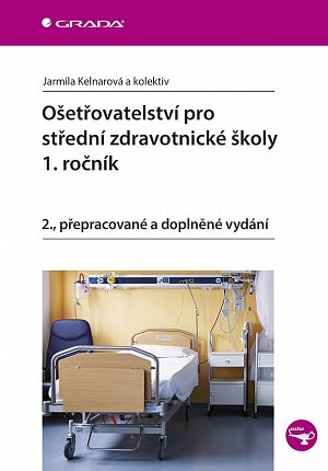 Ošetřovatelství pro střední zdravotnické školy 1. ročník