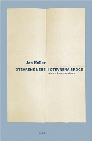 Otevřené nebe a otevřená srdce - Výbor z korespondence