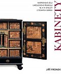 Kabinety - Mistrovská díla uměleckého řemesla 16. A 17. století z českých sbírek