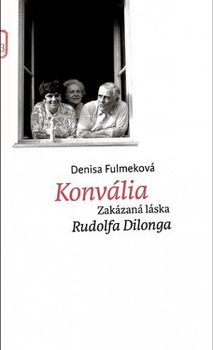 Konvália - Zakázaná láska Rudolfa Dilonga
