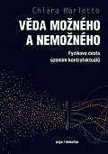 Věda možného a nemožného - Fyzikova cesta územím kontrafaktuálů