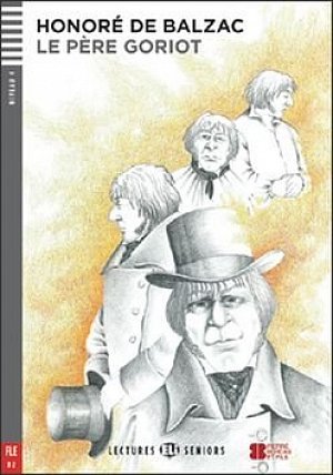 Lectures ELI Seniors 4/B2: Pere Goriot + Downloadable multimedia