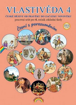 Vlastivěda 4, České dějiny od pravěku do začátku novověku – pracovní sešit pro 4. ročník ZŠ, Čtení s porozuměním, 2.  vydání
